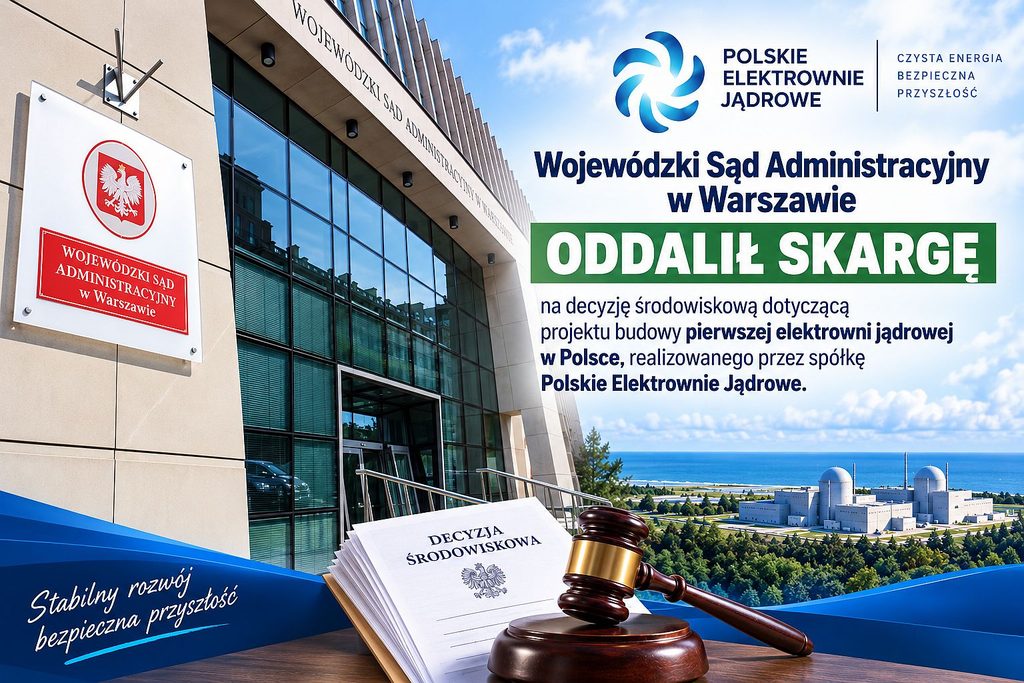 WSA odrzucił skargę na decyzję środowiskową dla pierwszej elektrowni jądrowej w Polsce…