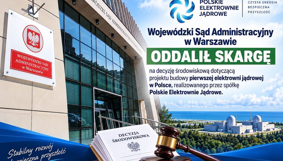 WSA odrzucił skargę na decyzję środowiskową dla pierwszej elektrowni jądrowej w Polsce…
