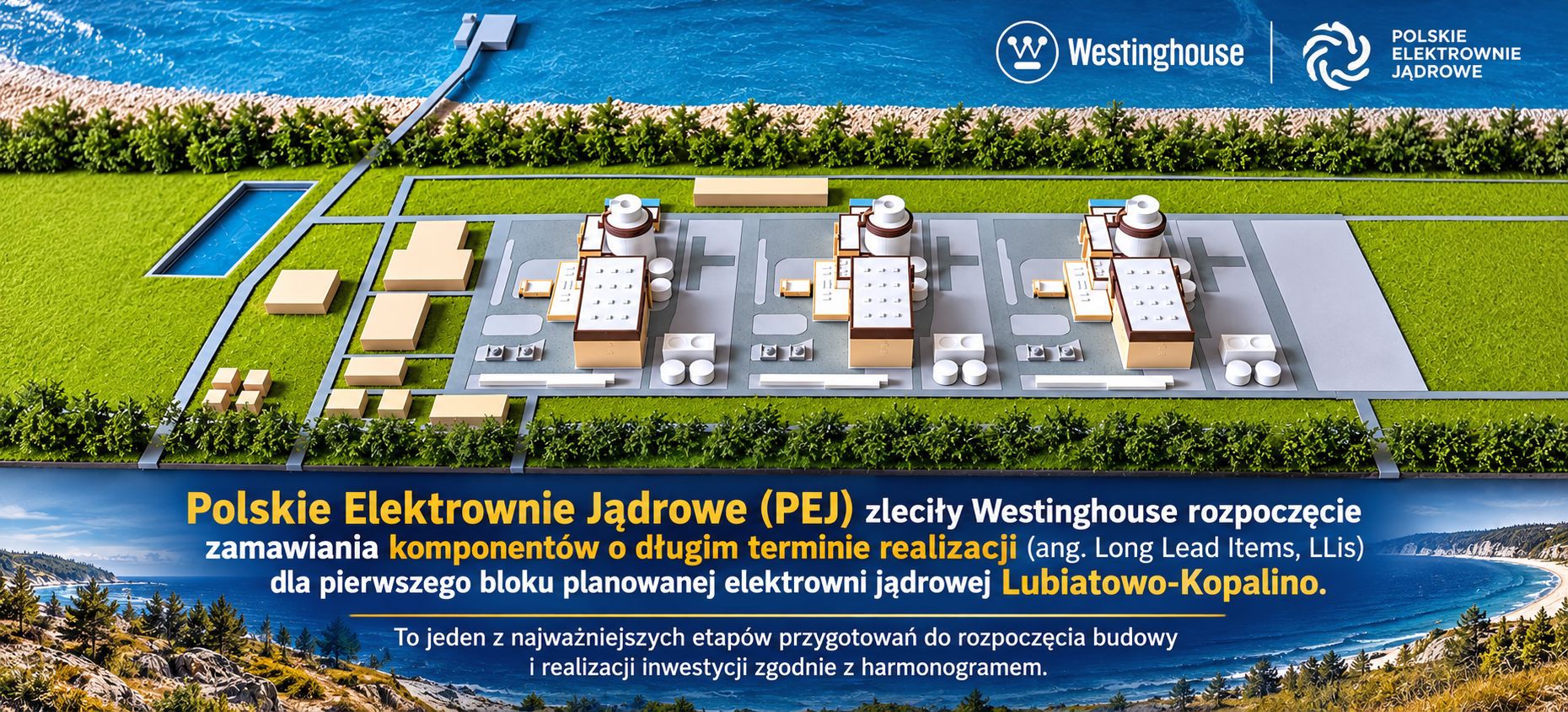 PEJ i Westinghouse rozpoczynają proces zamawiania kluczowych komponentów dla pierwszej elektrowni jądrowej w Polsce…